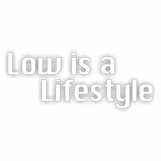 Low is a Lifestyle Aufkleber in 24 Farben 13x5cm